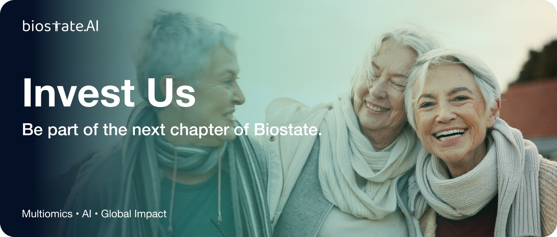 Invest Us - Be part of the next chapter of Biostate. Multiomics, AI, Global Impact